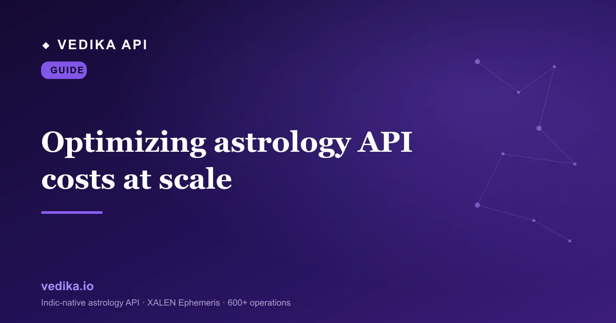 Optimizing astrology API costs at scale