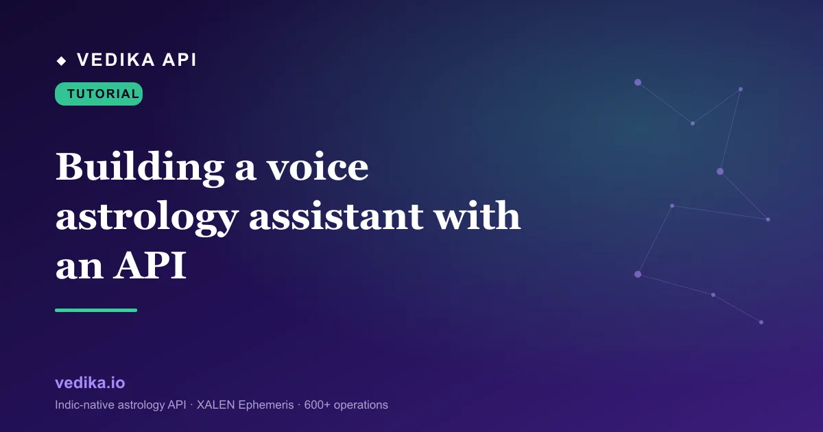 Building a voice astrology assistant with an API
